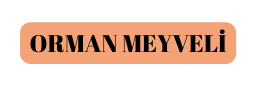 ORMAN MEYVELİ