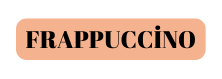 FRAPPUCCİNO