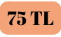 75 TL